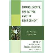 Entanglements, Narratives, and the Environment