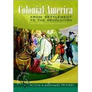 Colonial America from Settlement to the Revolution