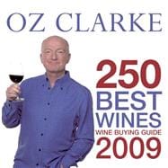Oz Clarke 250 Best Wines: Wine Buying Guide
