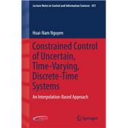 Constrained Control of Uncertain, Time-Varying, Discrete-Time Systems