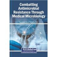 Combatting Antimicrobial Resistance Through Medical Microbiology