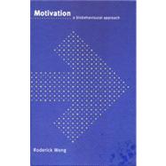 Motivation : A Biobehavioural Approach