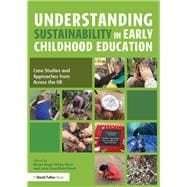 Understanding Sustainability in Early Childhood Education: Case studies and approaches from across the UK