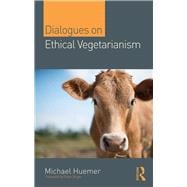 Dialogues on Ethical Vegetarianism