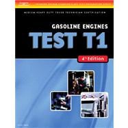 ASE Test Preparation Medium/Heavy Duty Truck Series Test T1: Gasoline Engines