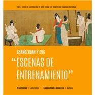 Zhang Xuan y sus “Escenas de Entrenamiento” (Spanish Edition)
