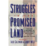 Struggles in the Promised Land Towards a History of Black-Jewish Relations in the United States