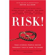 RISK! True Stories People Never Thought They'd Dare to Share