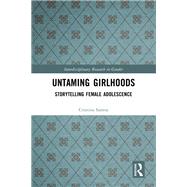 Untaming Girlhoods