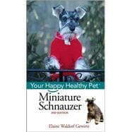 Miniature Schnauzer Your Happy Healthy Pet