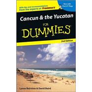 Cancun & the Yucatan For Dummies<sup>®</sup>, 2nd Edition