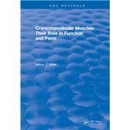 Revival: Craniomandibular Muscles (1991): Their Role in Function and Form