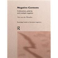 Negative Contexts: Collocation, Polarity and Multiple Negation