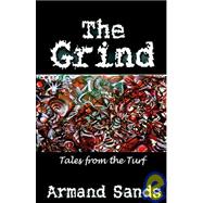 The Grind: Taes from the Turf