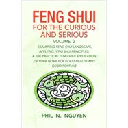 Feng Shui for the Curious and Serious Volume 2 : Volume 2