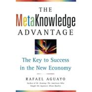 The Metaknowledge Advantage: The Key to Success in the New Economy