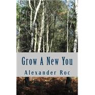 Grow a New You