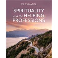 Spirituality and the Helping Professions