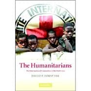 The Humanitarians: The International Committee of the Red Cross
