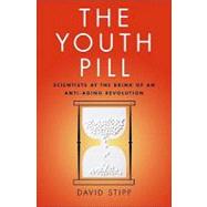 The Youth Pill: Scientists at the Brink of an Anti-aging Revolution