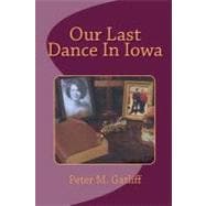 Our Last Dance in Iowa