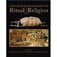 The Bioarchaeology of Ritual and Religion