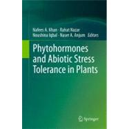 Phytohormones and Abiotic Stress Tolerance in Plants