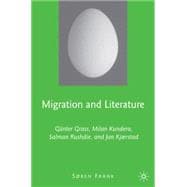 Migration and Literature Günter Grass, Milan Kundera, Salman Rushdie, and Jan Kjærstad