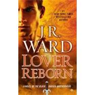 Lover Reborn A Novel of the Black Dagger Brotherhood