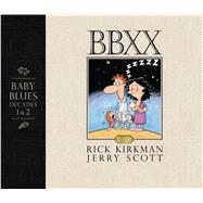 BBXX Baby Blues: Decades 1 & 2