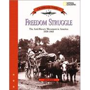 Freedom Struggle The Anti-Slavery Movement 1830-1865