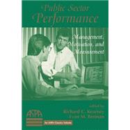 Public Sector Performance: Management, Motivation, And Measurement