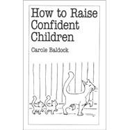 How to Raise Confident Children: Overcoming Common Problems