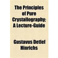 The Principles of Pure Crystallography: A Lecture-guide