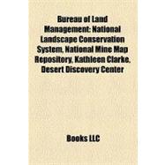 Bureau of Land Management : National Landscape Conservation System, National Mine Map Repository, Kathleen Clarke, Desert Discovery Center