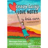 Crazy Sexy Love Notes A 52-Card Deck