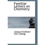 Familiar Letters on Chemistry : And its Relation to Commerce Physiology and Agriculture