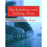 Backsliding and Falling Away