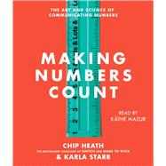 Making Numbers Count The Art and Science of Communicating Numbers