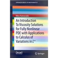 An Introduction to Viscosity Solutions for Fully Nonlinear Pde With Applications to Calculus of Variations in L8