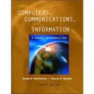 Computers, Communications, and Information: A User's Introduction : Comprehensive Version,9780072508284