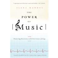 The Power of Music Pioneering Discoveries in the New Science of Song