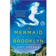 The Mermaid of Brooklyn A Novel