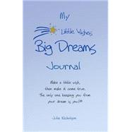 My Little Wishes Big Dreams Journal