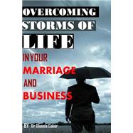 Overcoming Storms of Life in Your Marriage and Business
