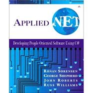 Applied .net : Developing People-Oriented Software Using C#