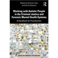 Working with Autistic People in the Criminal Justice and Forensic Mental Health Systems book cover, ISBN 9780367478285