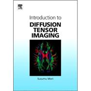 Introduction to Diffusion Tensor Imaging
