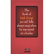The Feckin' Book of Irish Songs