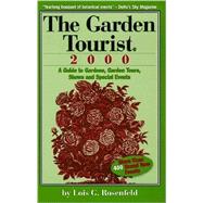 The Garden Tourist 2000: A Guide to Gardens, Garden Tours, Shows and Special Events